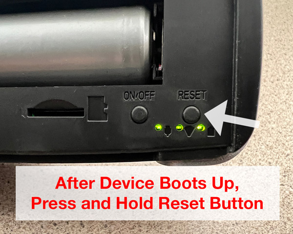 Press and Hold Reset Button for 10 Seconds
